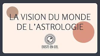 La vision du monde de l'astrologie